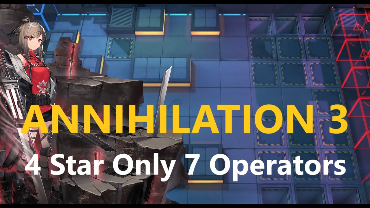 Annihilation 3 Cleared with 7 Four Star Operators!