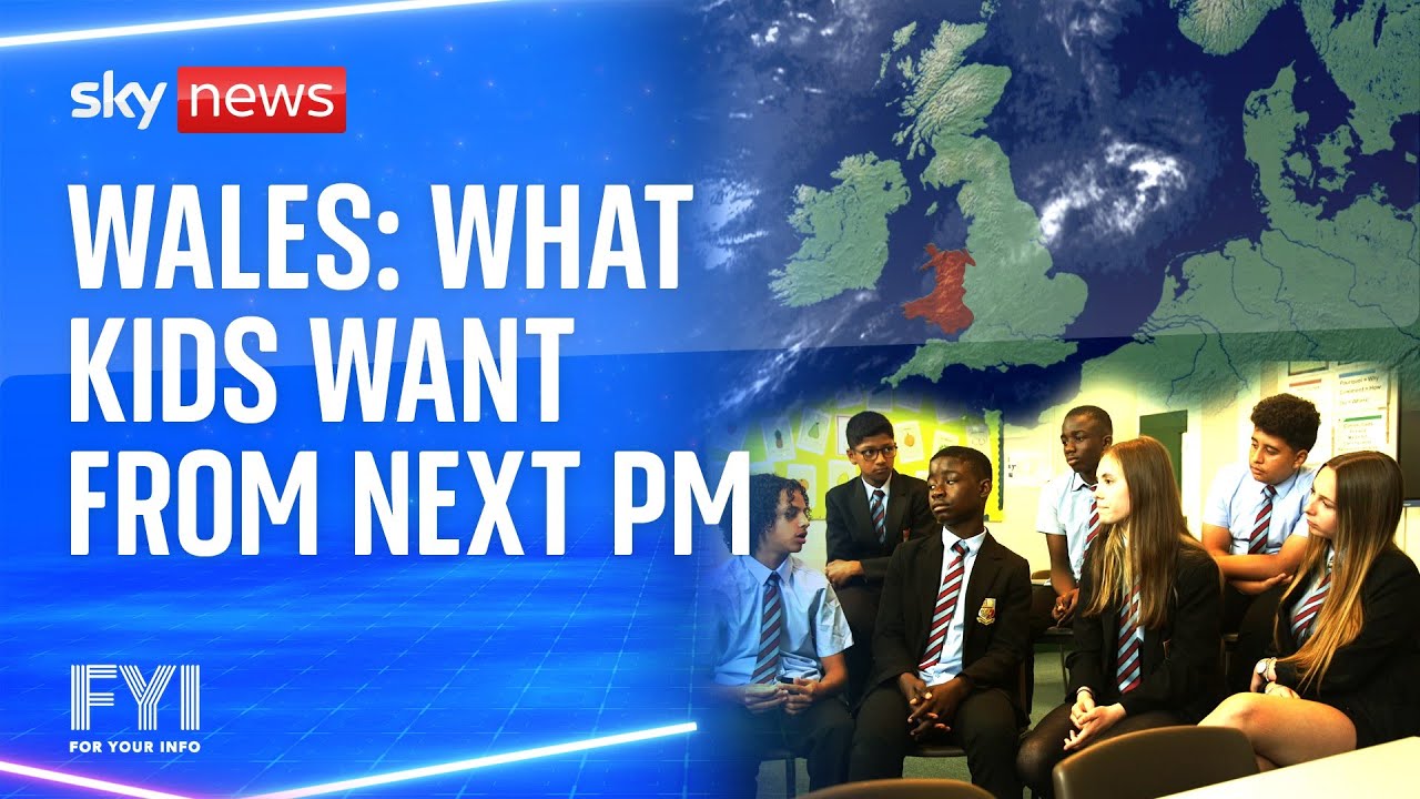 Wales: What kids want from the next Prime Minister | FYI