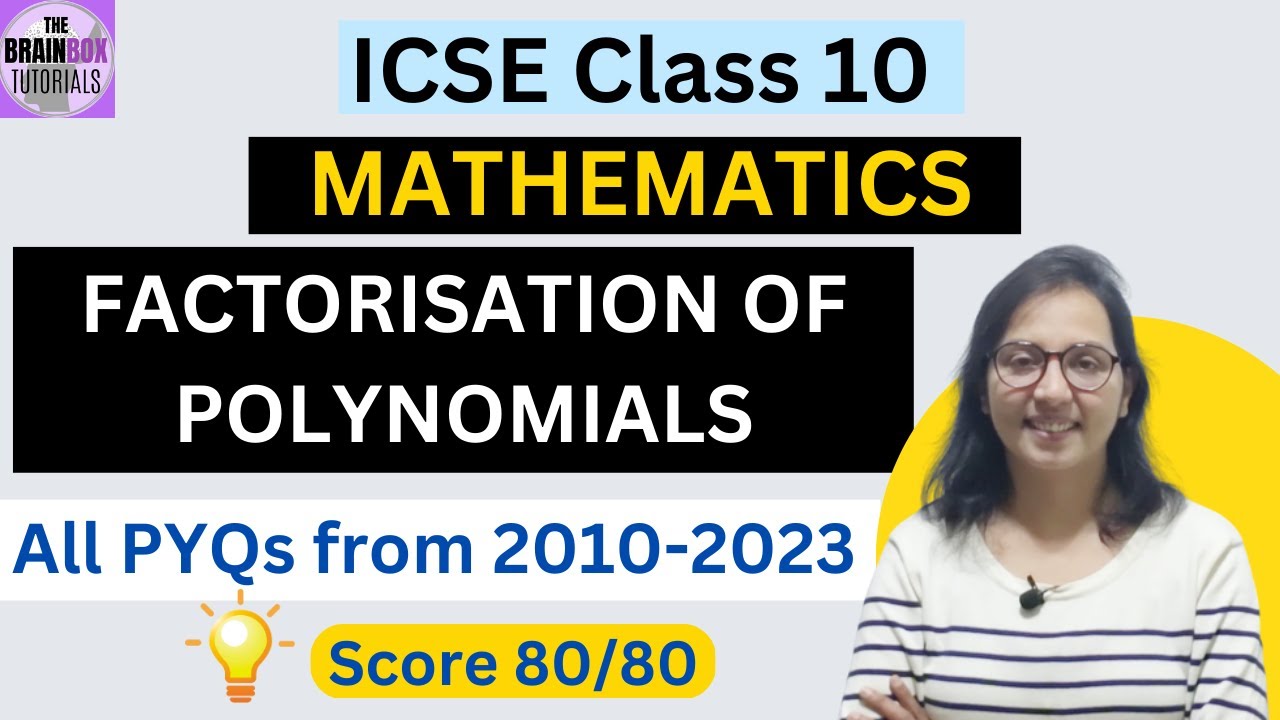 ICSE Class 10 Maths Previous Years' Questions I Factorisation of Polynomials I PYQs 2010-2023