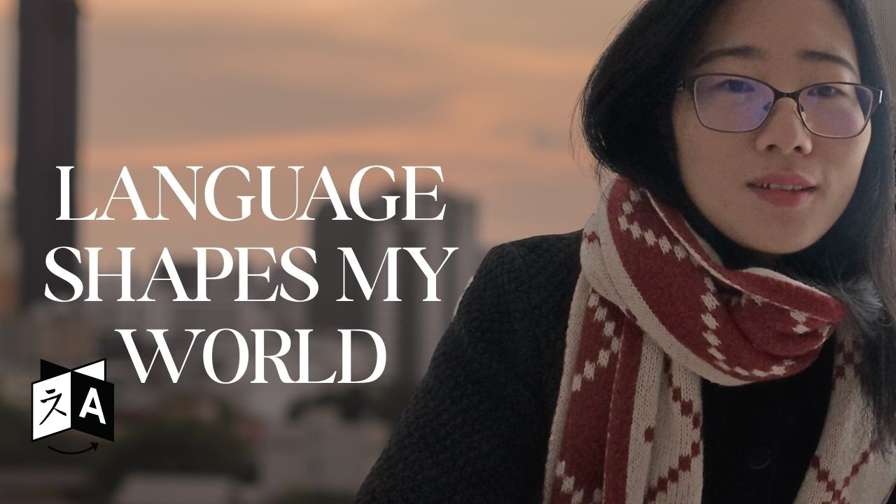 My World Is Shaped By Language