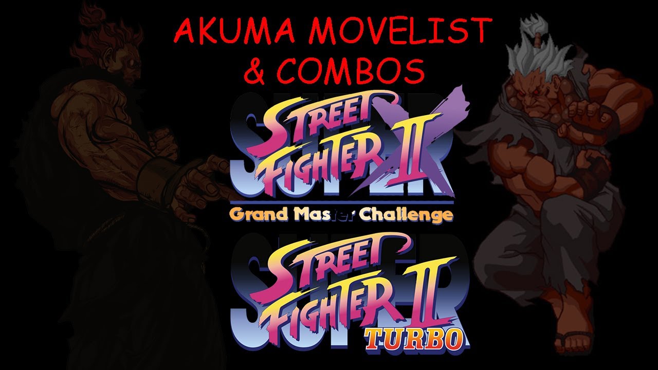 super street fighter 2 akuma combos & move list 2022