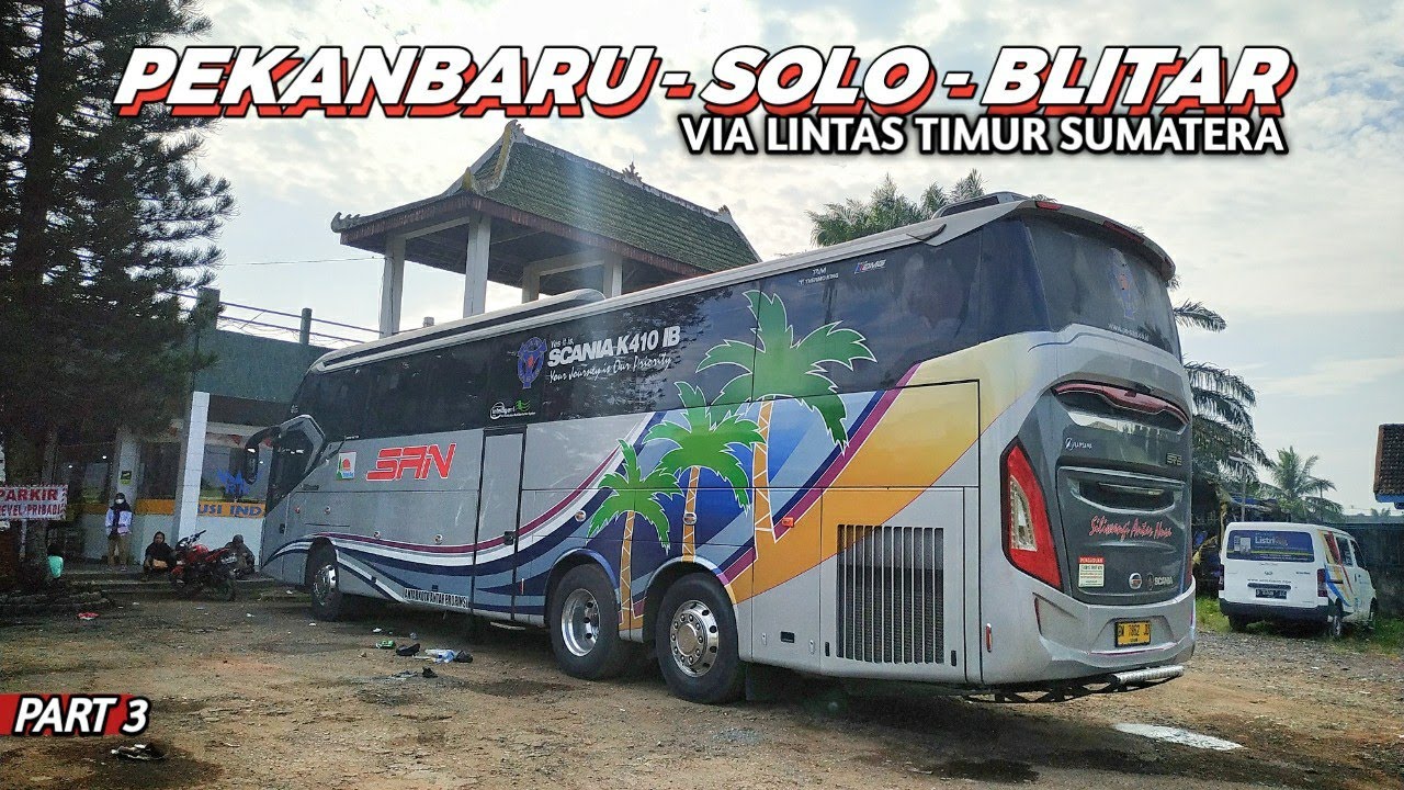 Naik Bus Tronton TERJAUH di INDONESIA!! | Trip SAN Pekanbaru - Solo - Blitar Ep 3