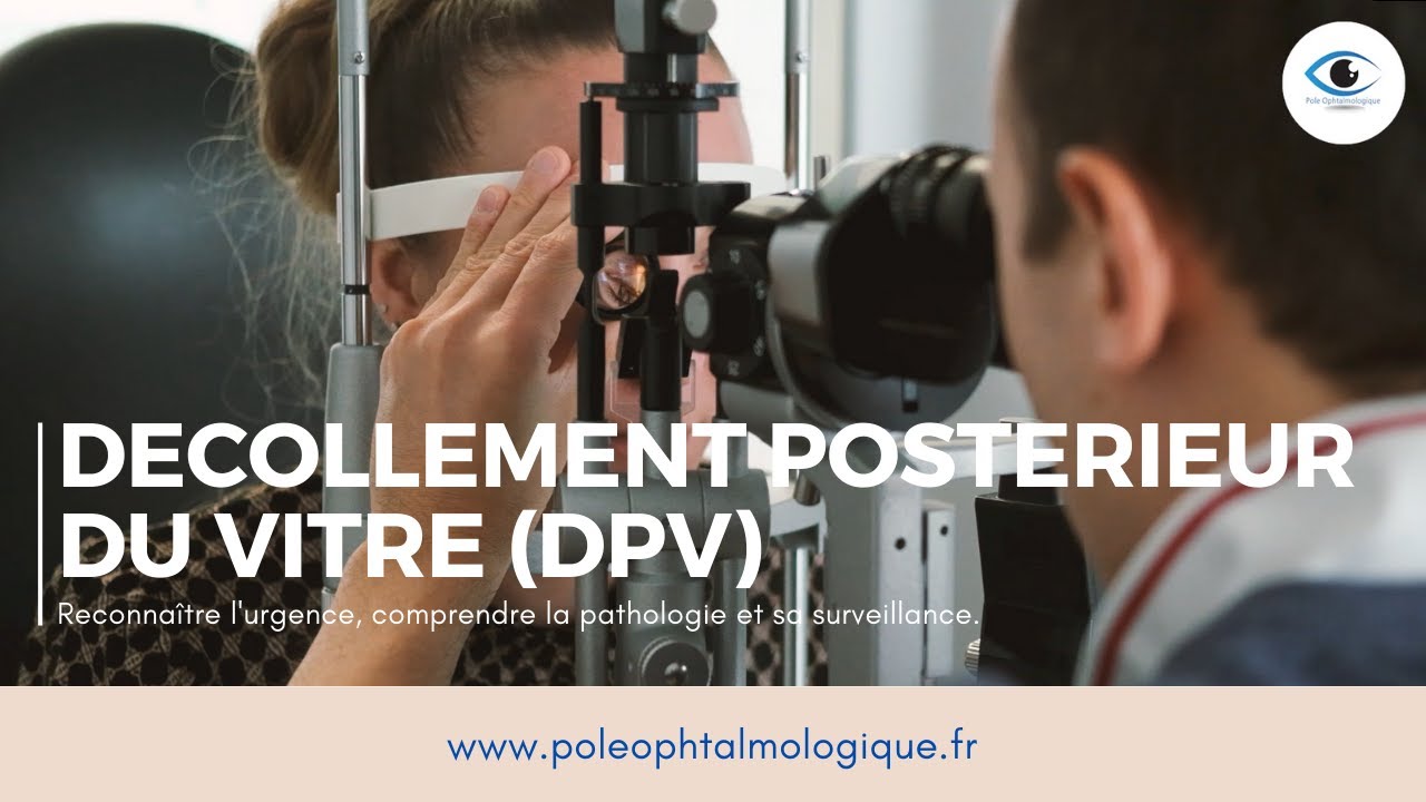 Décollement postérieur du vitré et corps flottants. Pole Ophtalmologique