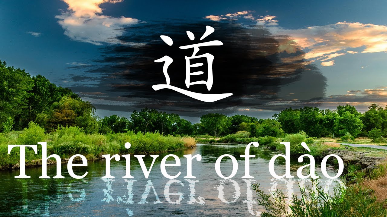 Daoism: The river of D&agrave;o