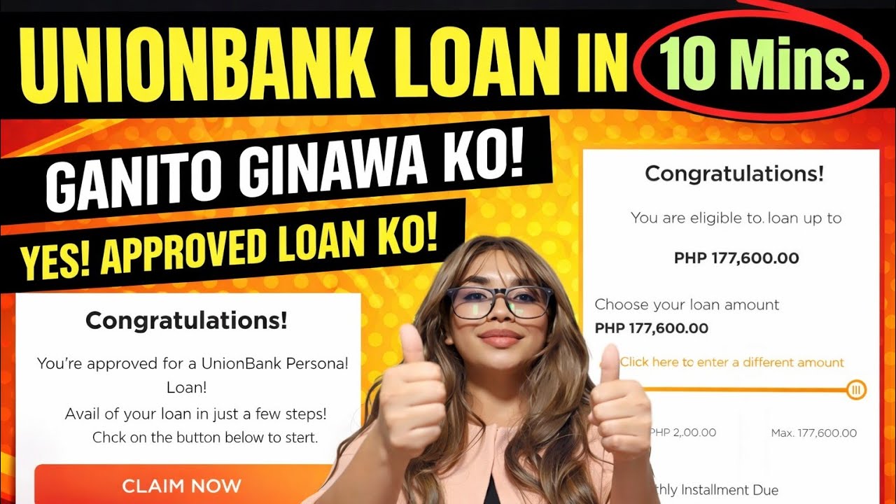 How to Get Approved for a UnionBank Loan in 10-30 Minutes! APPROVED LOAN KO, TANGGAP KO DIN AGAD! 