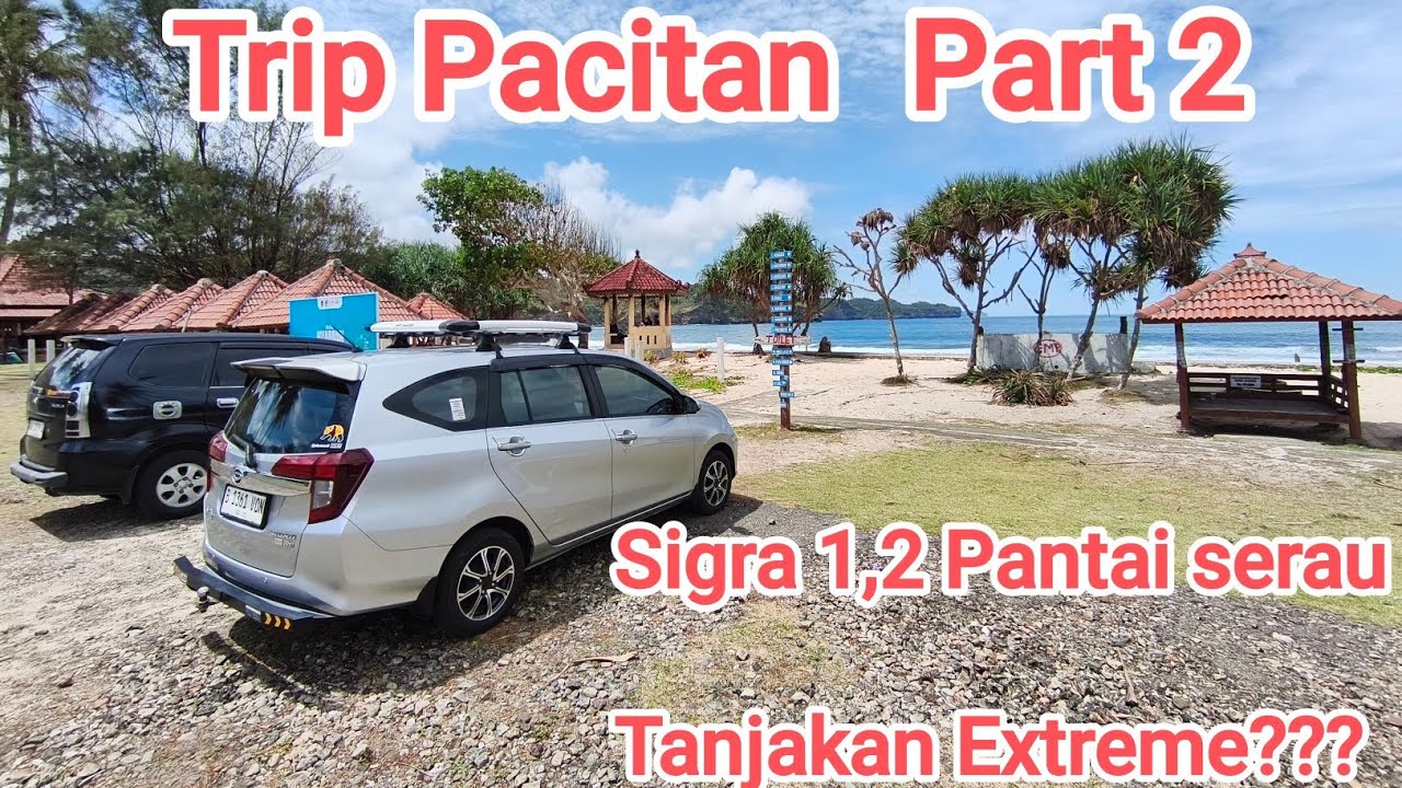 Sigra Trip Pacitan Pantai Srau Jawatimur Tanjakan Extreme Part 2