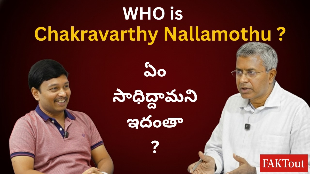 Who is Chakravarthy Nalamotu – Life, Politics | Telugu Podcast | FAKTout, Karthik Kotturu