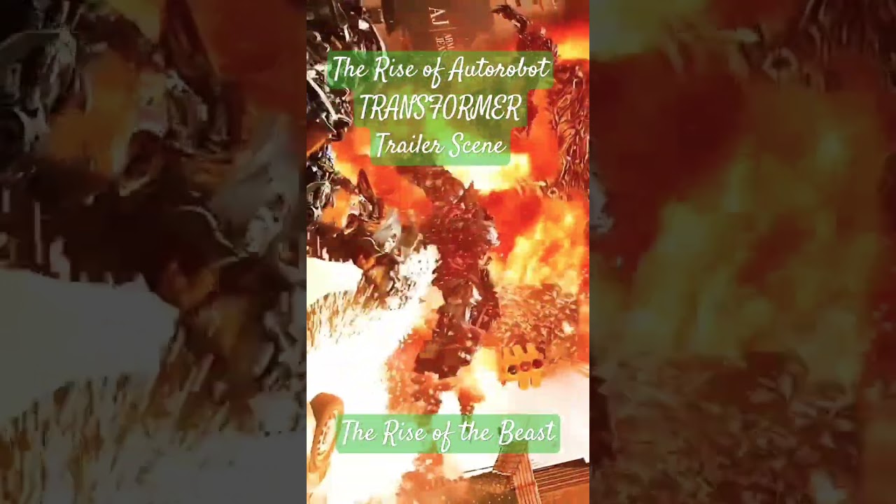 The Rise of Autorobot Transformer #trailerscene #riseofthebeast.
