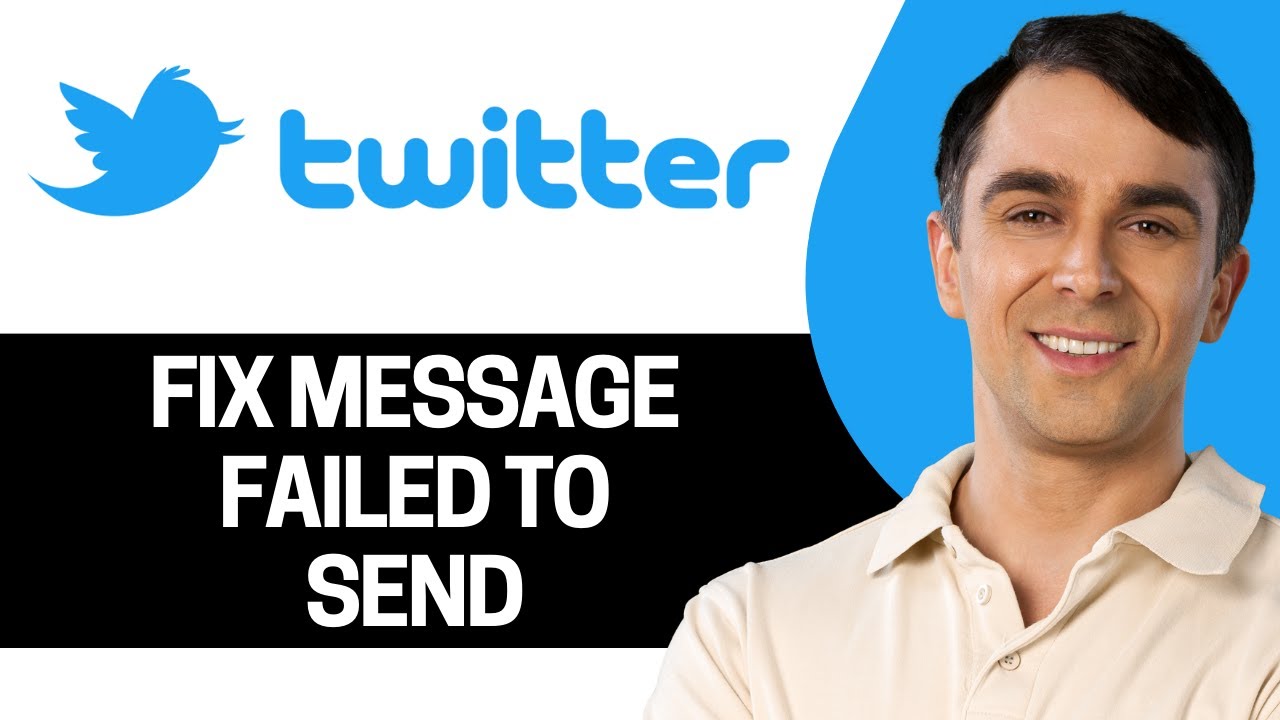 How To Fix Twitter Message Failed To Send