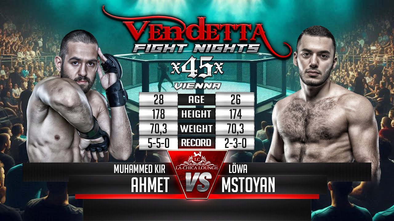 Vendetta 45 | Muhammed Kir Ahmet VS Löwa Mstoyan