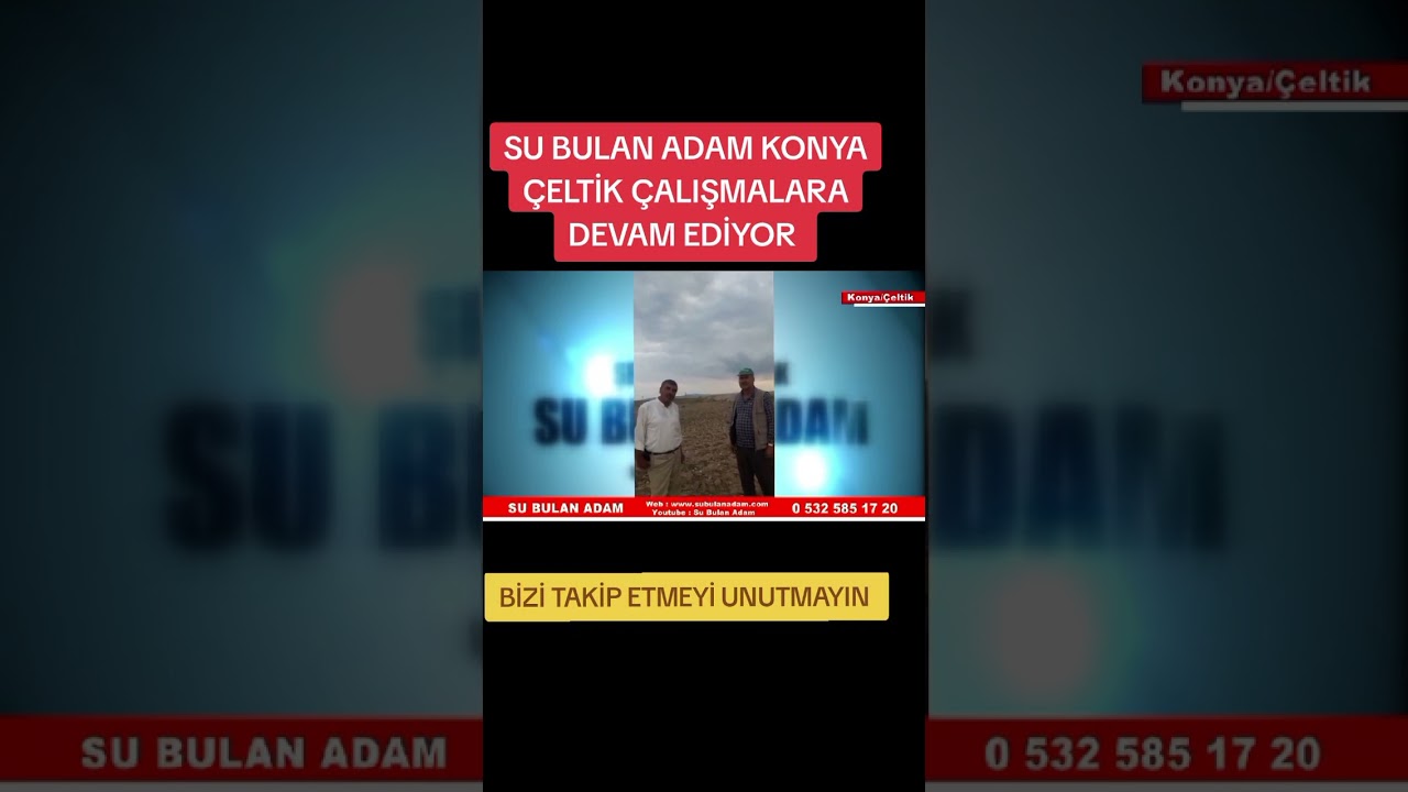 SU BULAN ADAM KONYA ÇELTİK 