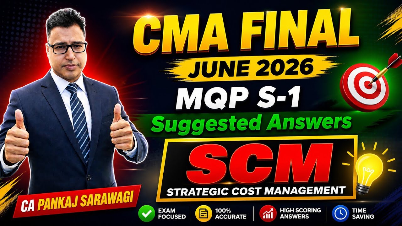 MQP S-1 June 2026 | Suggested Answers | CMA Final | SCM | CA Pankaj Sarawagi |