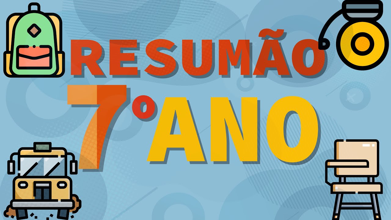 RESUM&Atilde;O 7&ordm; ANO | TODAS AS MAT&Eacute;RIAS