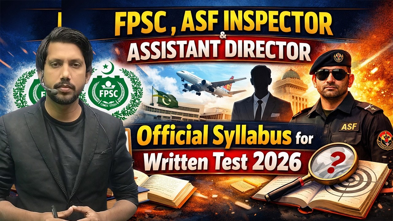 FPSC ASF Inspector & Assistant Director Official Syllabus 2026 | Test Pattern & Preparation Guide