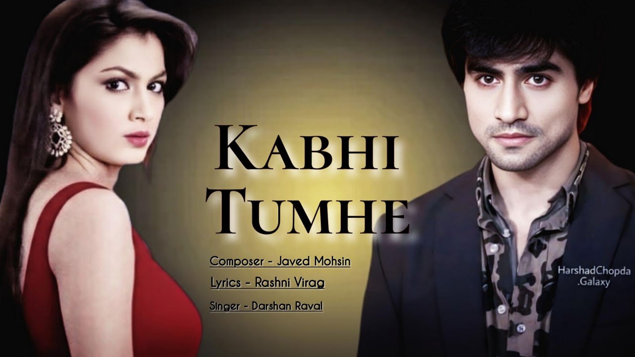 Kabhi Tumhe ( JANVIR - The Obssession Begins ) - Harshad Chopra | Sriti Jha 