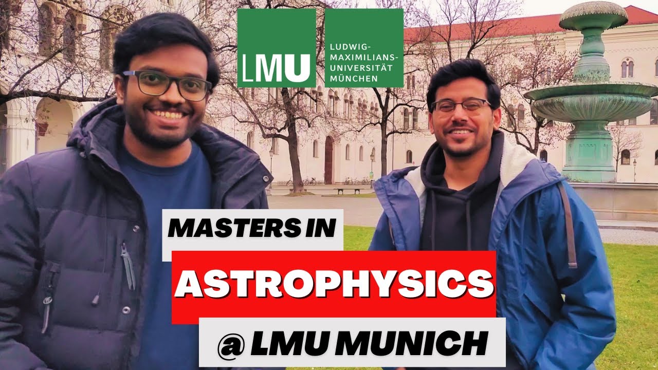 Insights Into Masters in Astrophysics at LMU Munich | Ludwig Maximilian University |Rushikesh Munde