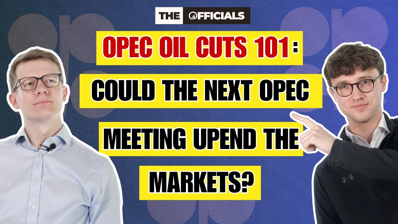 OPEC Oil Cuts 101: Could the Next OPEC Meeting Upend the Markets | The Officials Explain