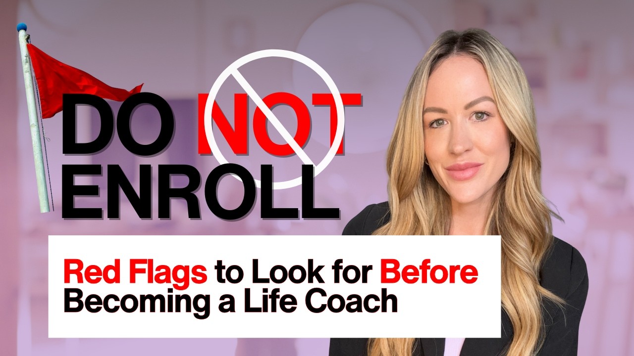 🚩 Do NOT Enroll in a Life Coach Certification Until You Hear This