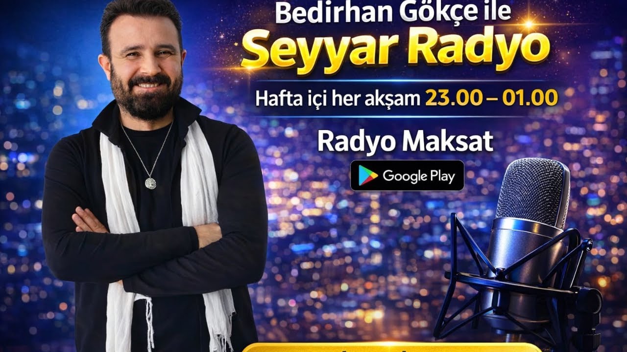 Bedirhan Gökçe İle Seyyar Radyo