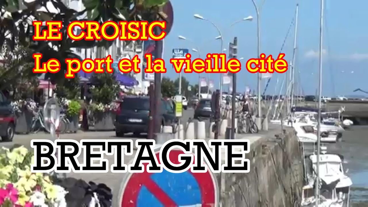 Le Croisic Le Port et La vieille cité