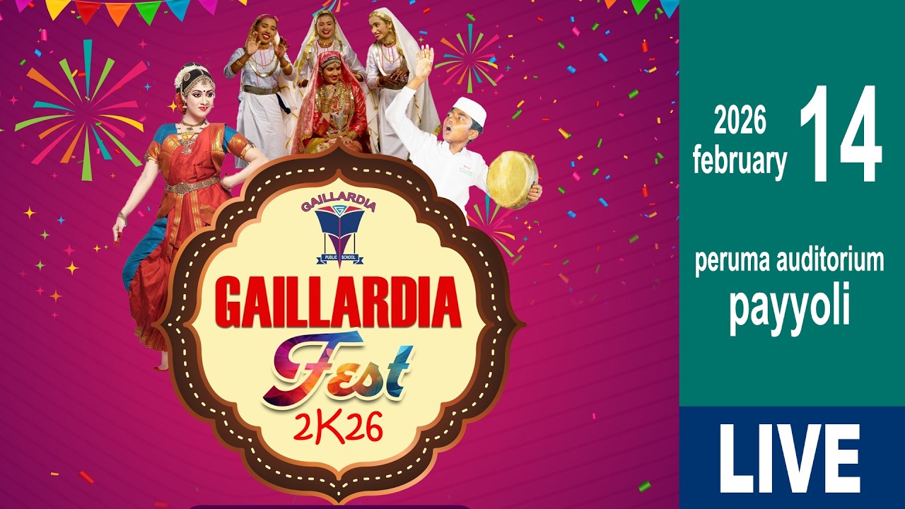 GAILLARDIA FEST 2K26 | GAILLARDIA PUBLIC SCHOOL PALLIKKARA പാർട്ട് 2