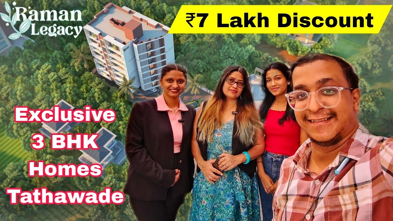 Rs.7 Lakh Discount | Raman Legacy, Tathawade | Exclusive 3 BHK Homes 🏠