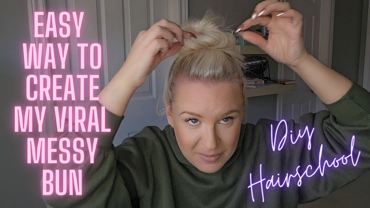 Viral Messy Bun -  The Easiest Way to Make a Cute Messy Bun
