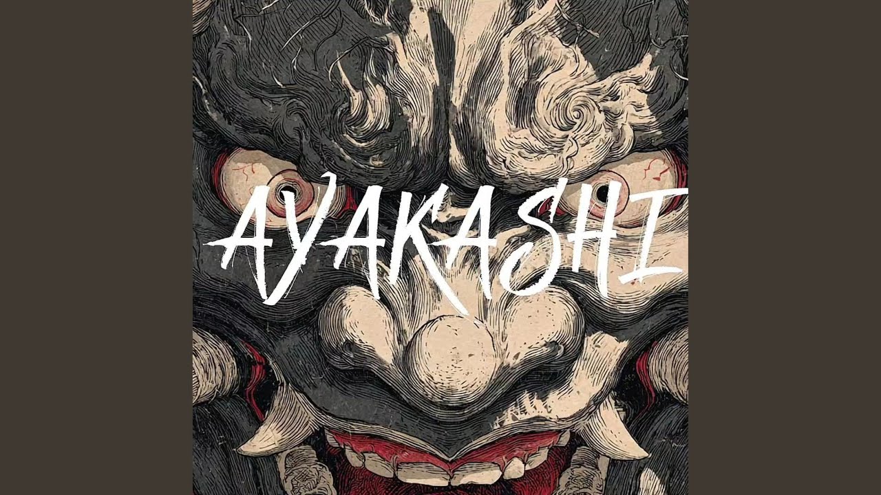 AYAKASHI