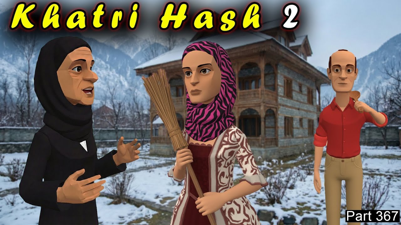 Khatri Hash 2 | Part 367 | Safai Makaan Ki | Kashur Circus
