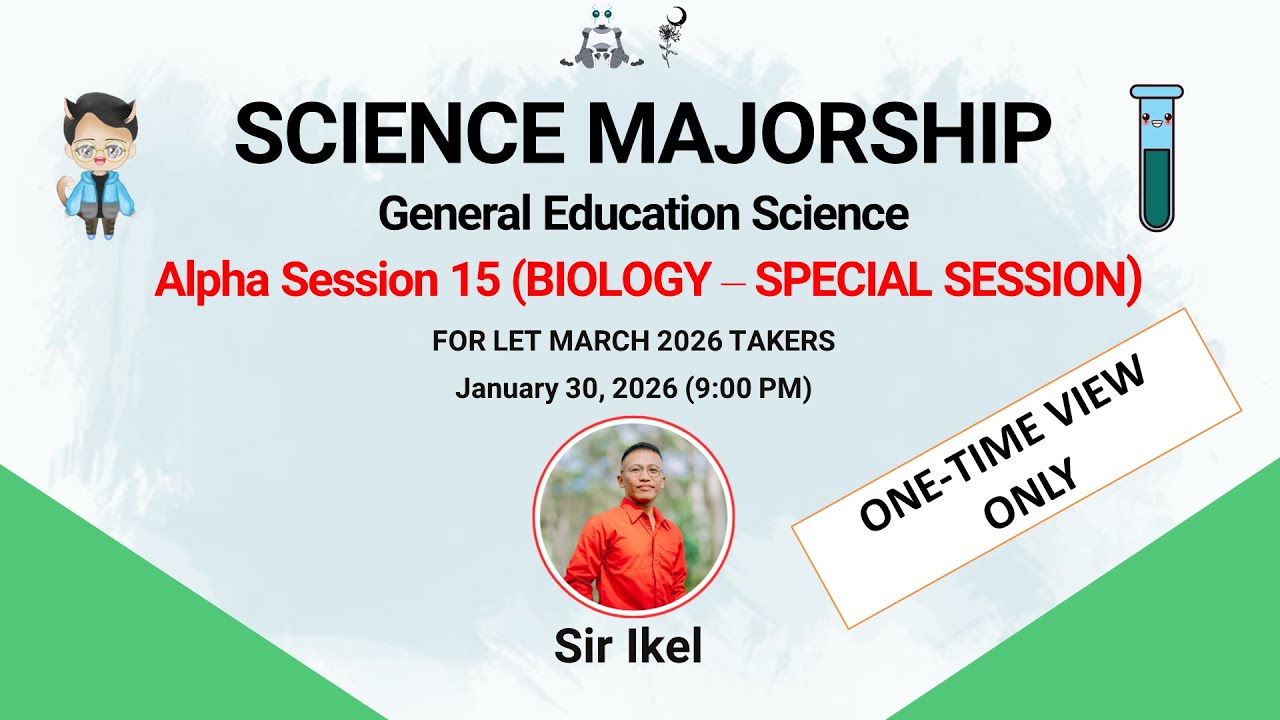 SCIENCE MAJORSHIP | GENED SCI BIOLOGY | ALPHA SESSION 15 SPECIAL | LET MARCH 2026 | SIR IKEL