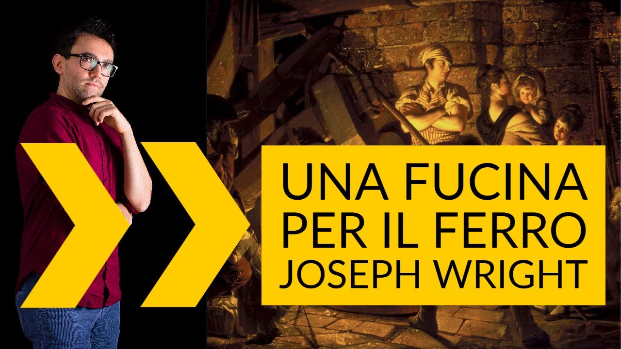 Joseph Wright - Una fucina per il ferro | storia dell'arte in pillole