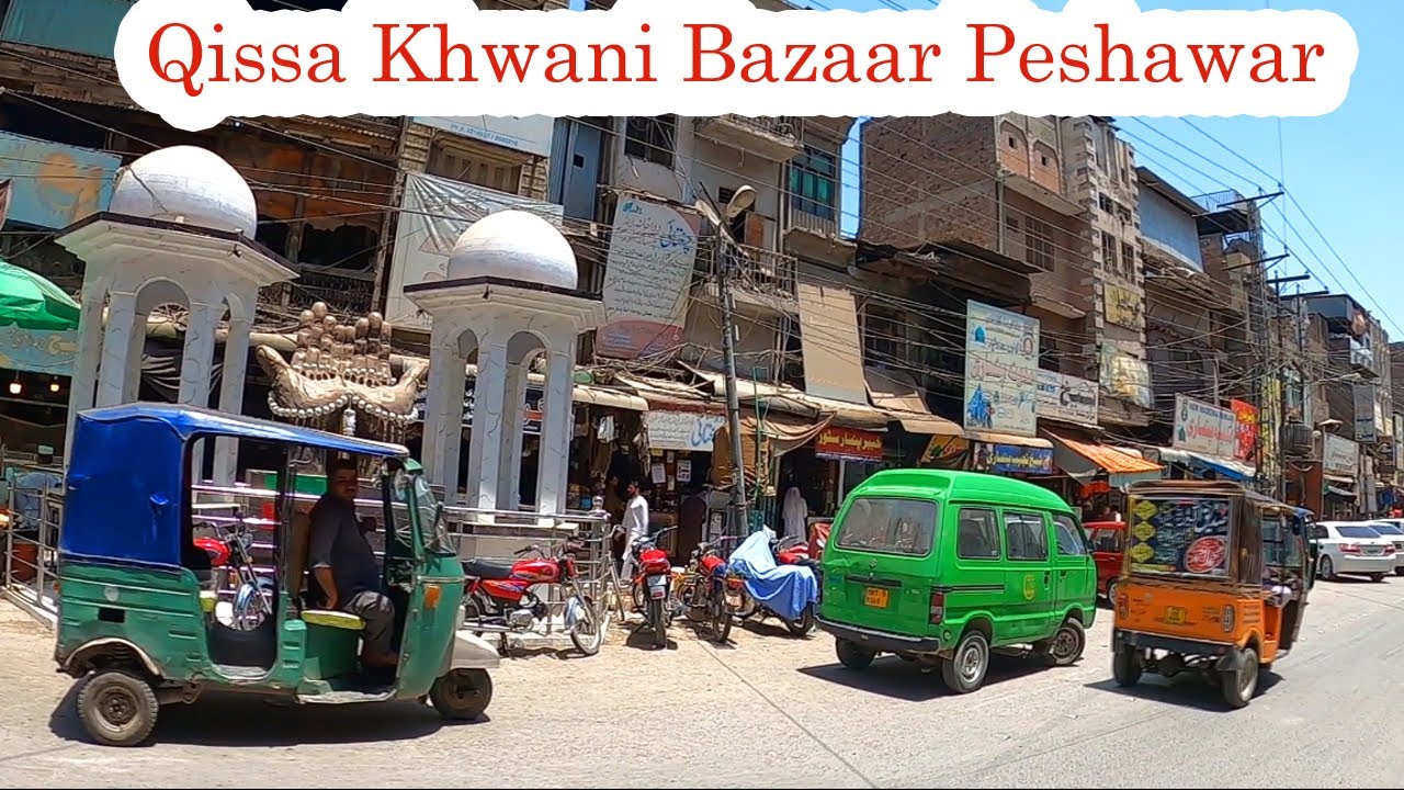 Qissa Khwani Bazaar Peshawar