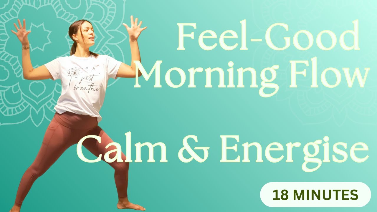 Feel-Good Morning Flow, Calm & Energise