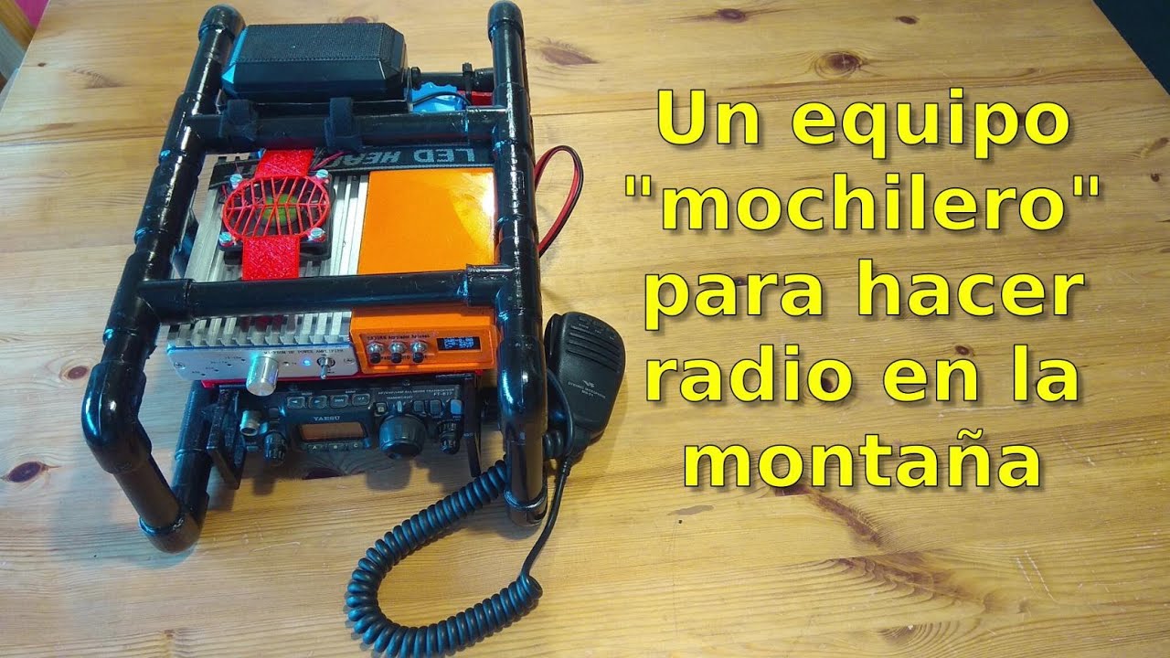 052 - MONTA TU RADIO MOCHILERA PARA SALIR A LA MONTANA SOTA QRP