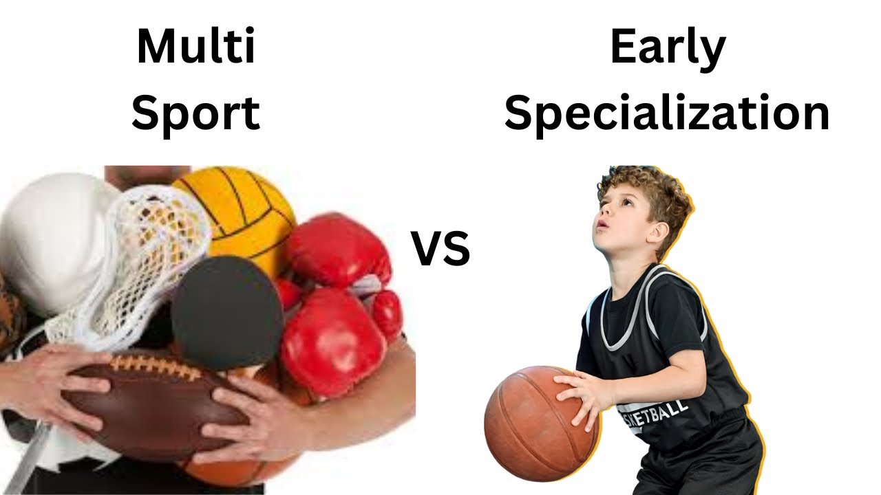 Multi-Sport vs. Early Specialization