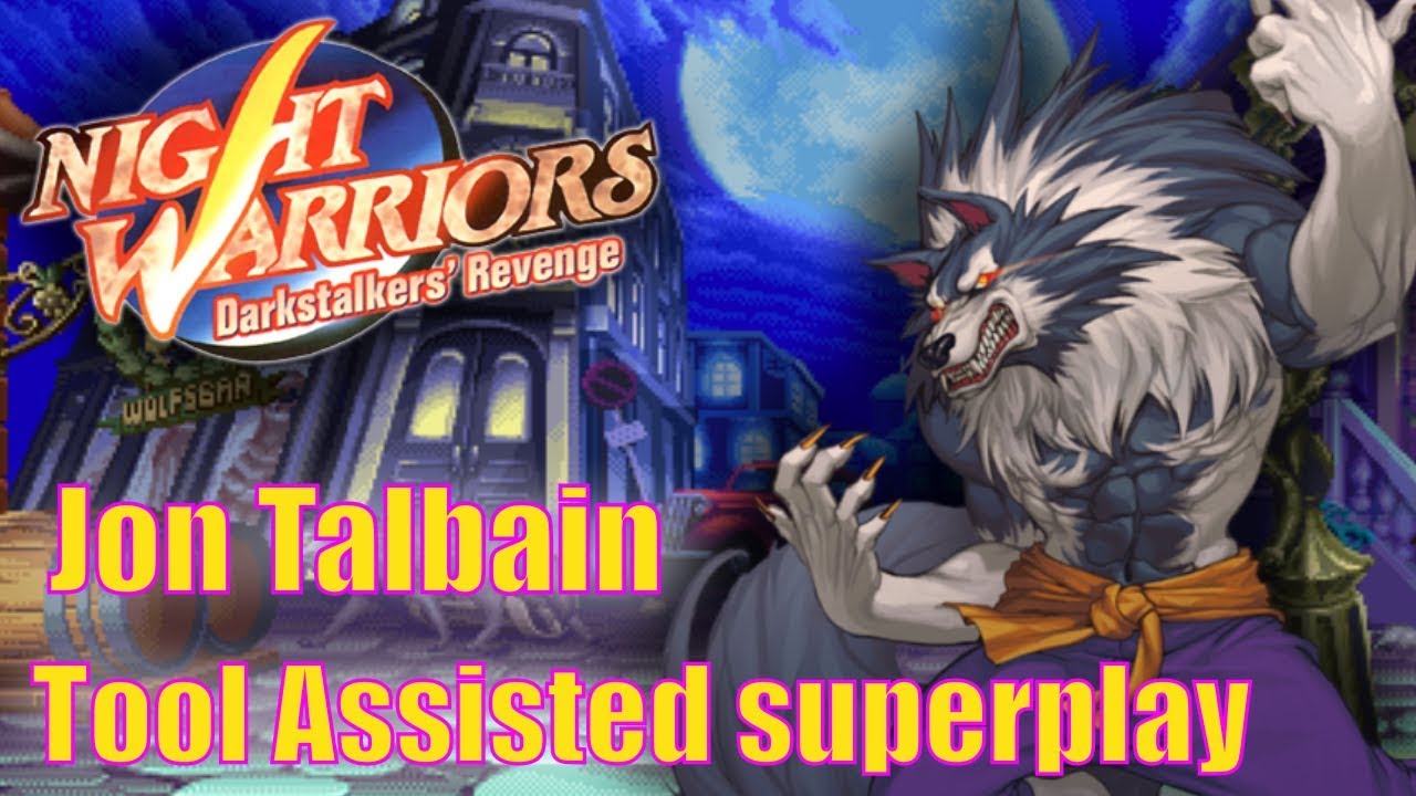 [TAS] - Night Warriors: Darkstalkers' Revenge - Jon Talbain (Arcade/CPS2) - Full Perfect