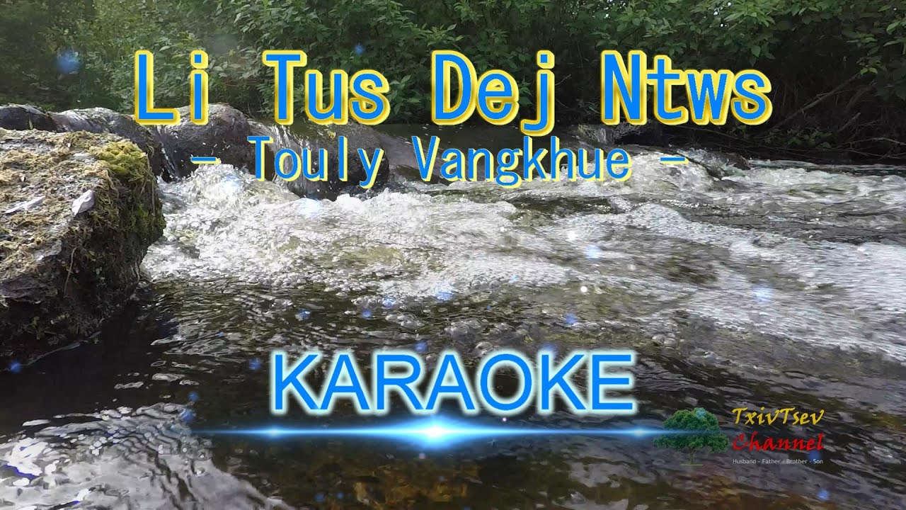 Li tus dej ntws - 4k Karaoke - Touly Vangkhue