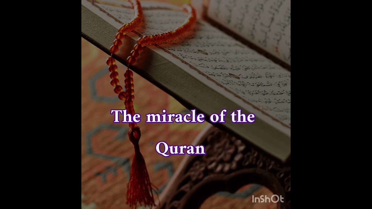 The miracle of quran 
