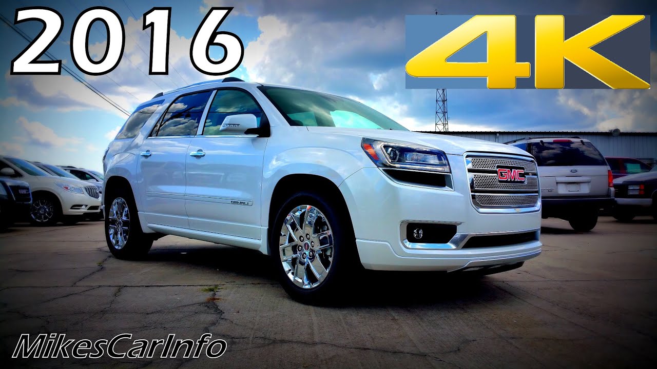 👉 2016 GMC Acadia Denali - Ultimate In-Depth Look in 4K