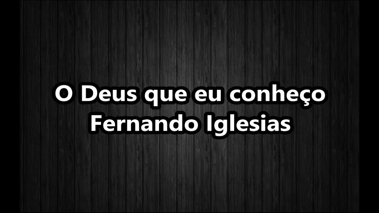 Fernando Iglesias - O Deus que eu conheço PB