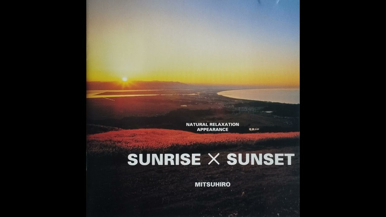 Mitsuhiro Nagano &ndash; Sunrise x Sunset, 1995 (Album)