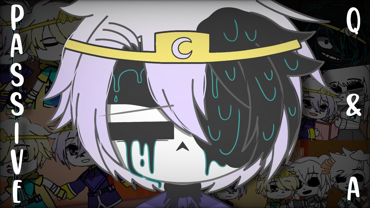 Passive Nightmare Q&A | !Few Loud Noises! | GachaClub