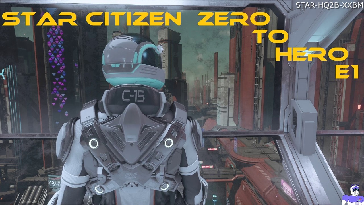 Star Citizen  Zero to Hero E1