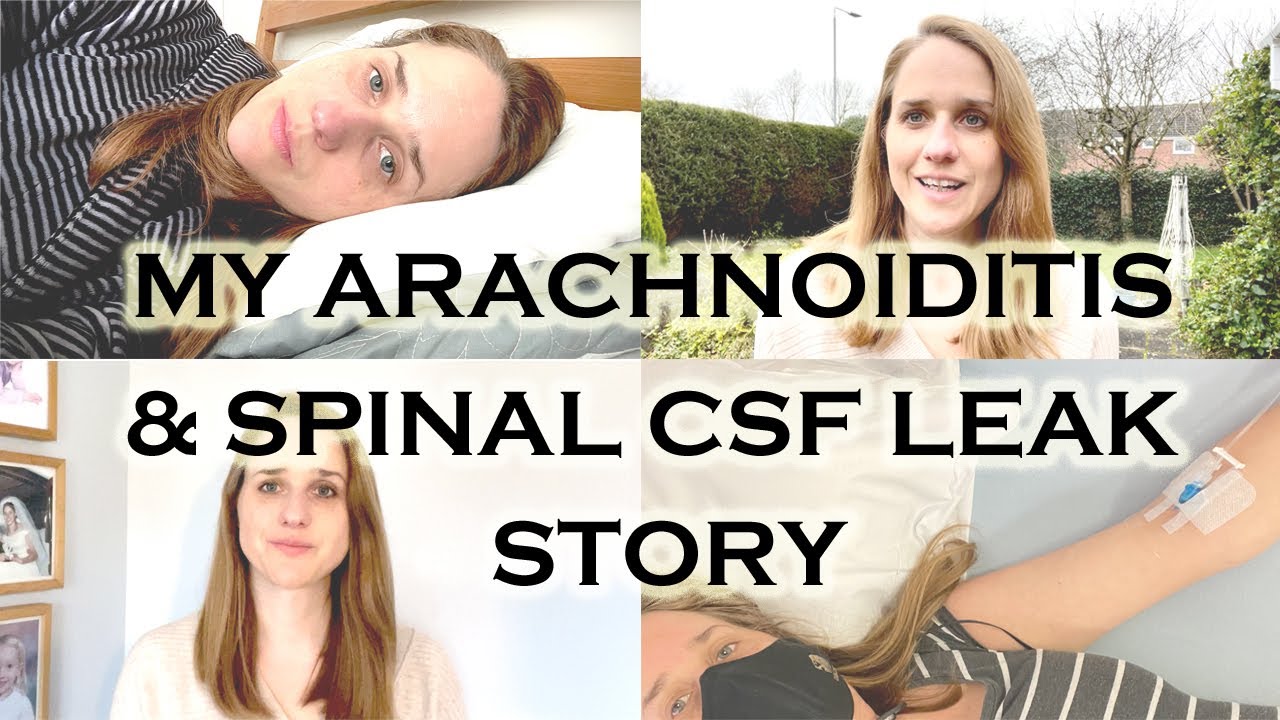 MY SPINAL CSF LEAK & ARACHNOIDITIS STORY: 6 years of enduring pain