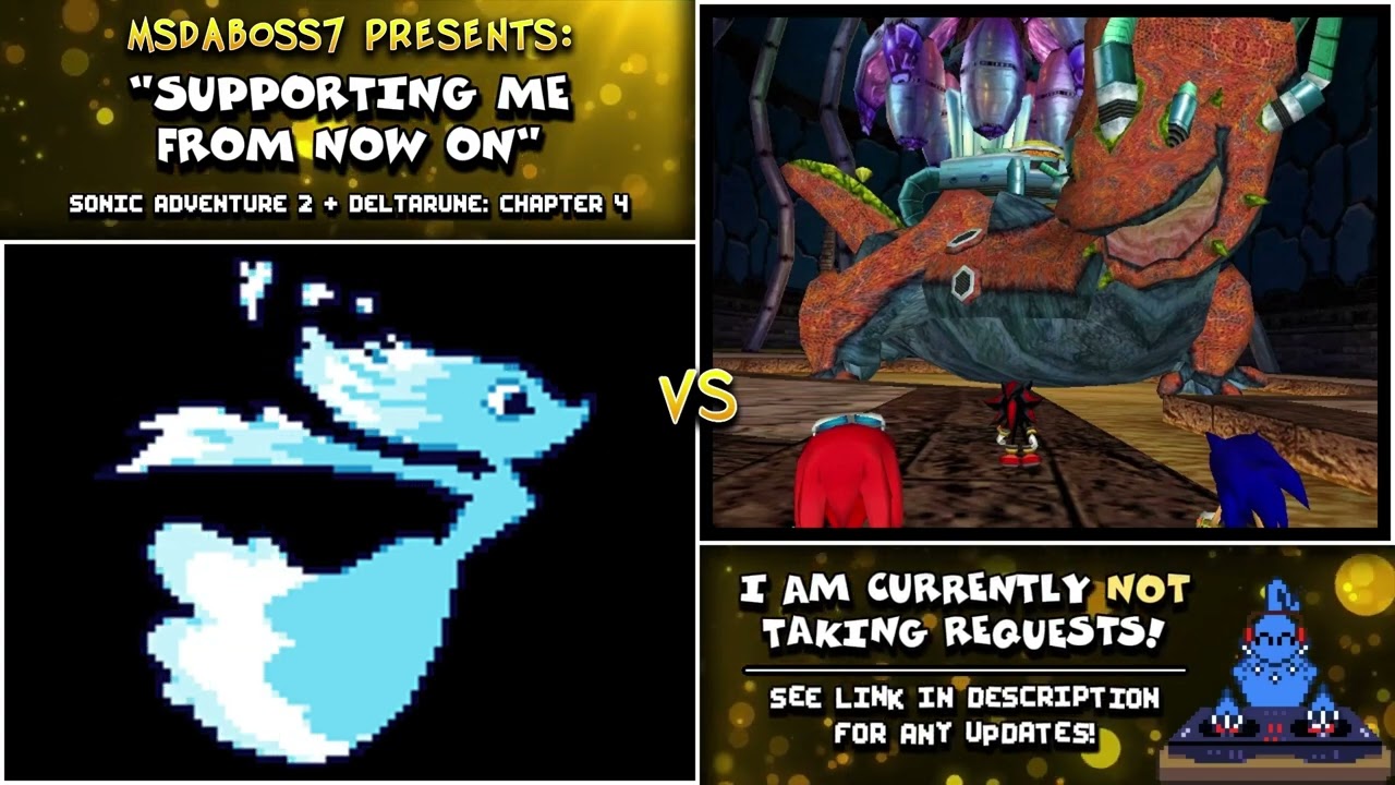 Supporting Me From Now On (Deltarune / Sonic Adventure 2 Mix)