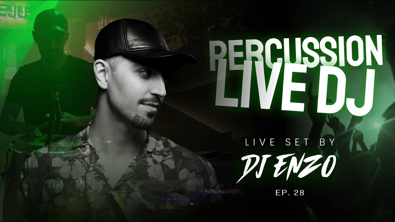Mix 28. Live DJ & Percussion 🪇🪘 | Enzo Hekmat