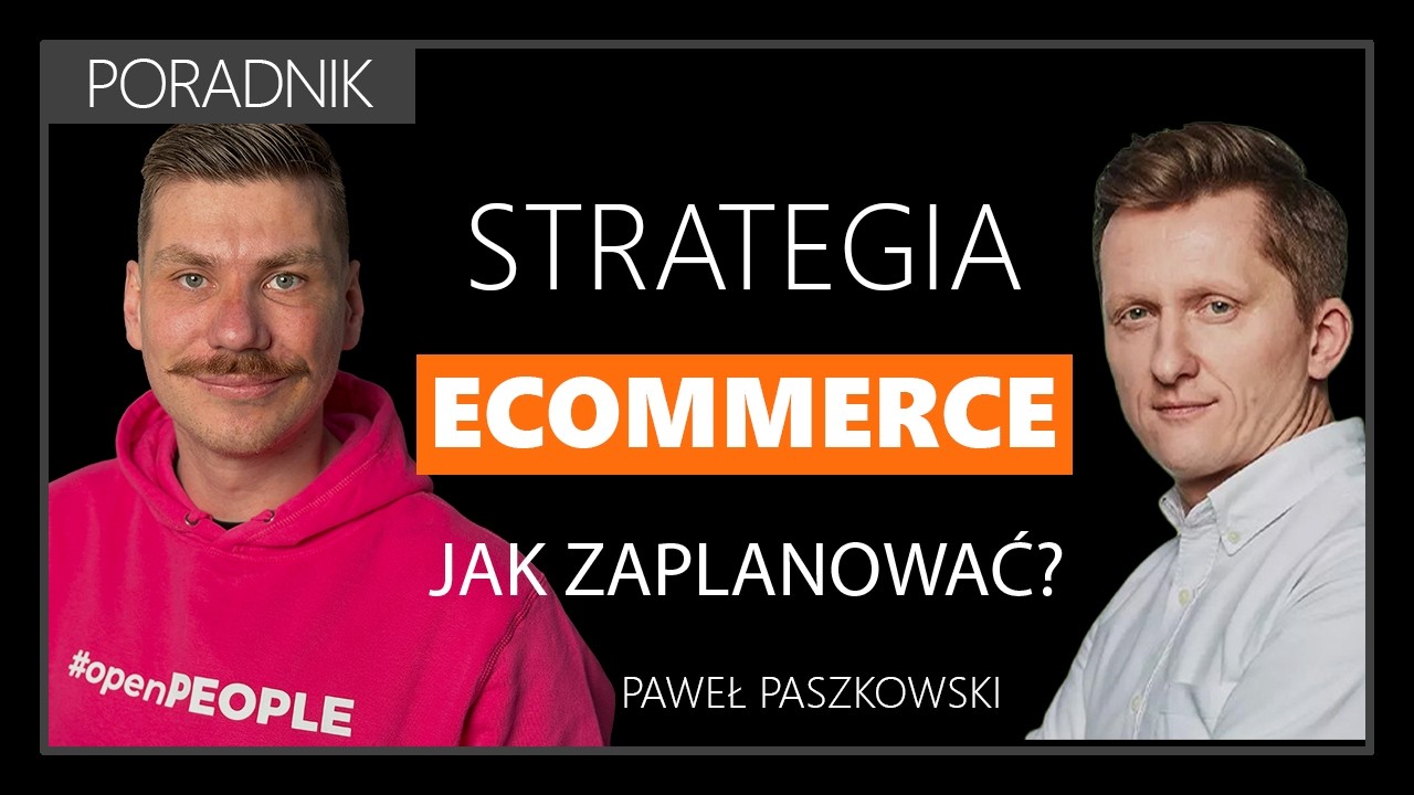 Rośniesz, a zarabiasz mniej? Strategia wzrostu  w e-commerce | Paweł Paszkowski