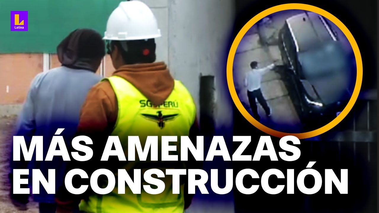 Extorsi&oacute;n y crimen en obras de Lima: &iquest;Por qu&eacute; gremios de construcci&oacute;n est&aacute;n tan amenazados?