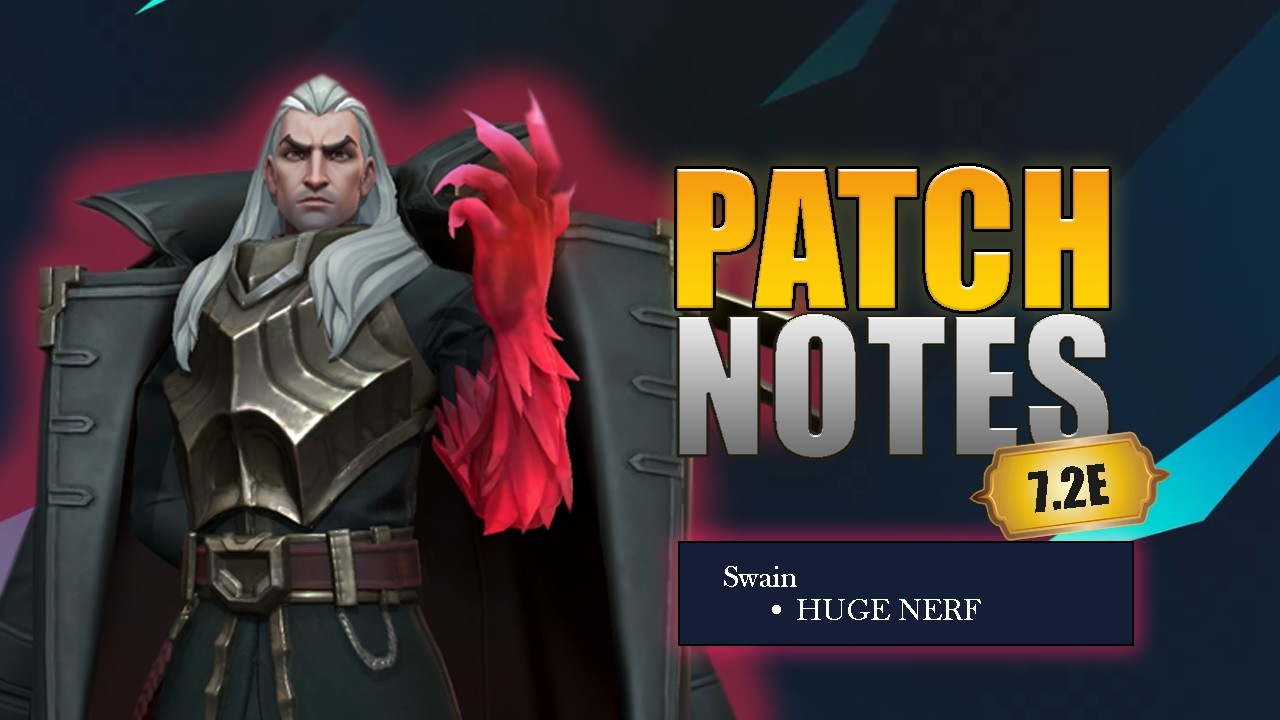 WILD RIFT PATCH 7.2E BREAKDOWN | LAST PATCH OF THE SEASON