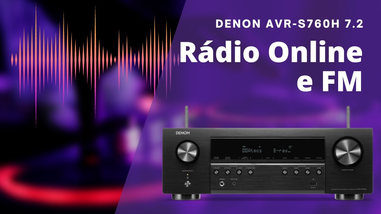 Denon AVR S760H Review 7.2 CANAIS Como ouvir Rádio Online